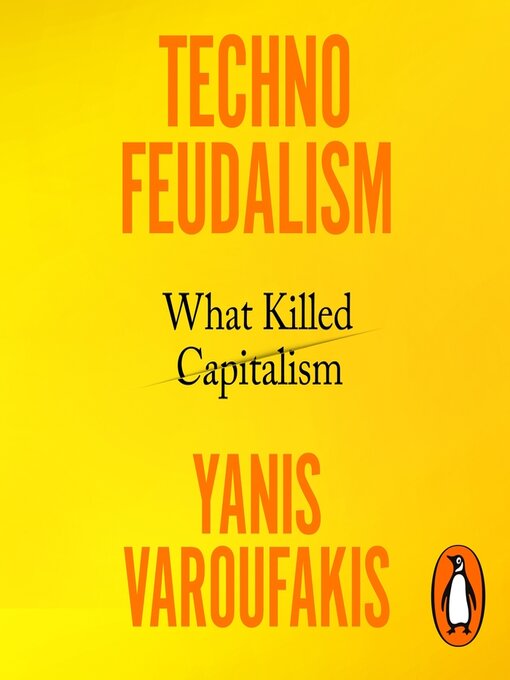 Title details for Technofeudalism by Yanis Varoufakis - Wait list